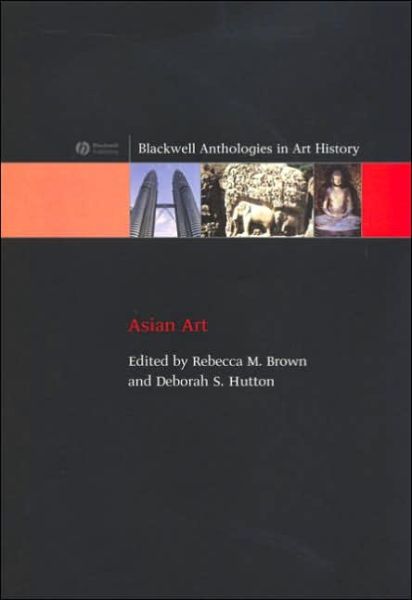 Cover for Rebecca Brown · Asian Art: An Anthology - Blackwell Anthologies in Art History (Paperback Book) (2006)