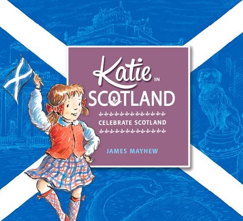 Katie in Scotland - Katie - James Mayhew - Books - Hachette Children's Group - 9781408332412 - June 5, 2014