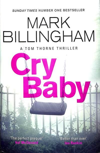 Cry Baby: The Sunday Times bestselling thriller that will have you on the edge of your seat - Tom Thorne Novels - Mark Billingham - Books - Little, Brown Book Group - 9781408712412 - July 23, 2020