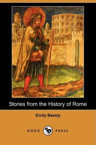 Cover for Emily Beesly · Stories from the History of Rome (Dodo Press) (Paperback Book) (2008)