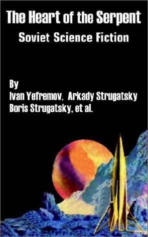 Cover for Ivan Yefremov · The Heart of the Serpent: Soviet Science Fiction (Paperback Book) (2002)