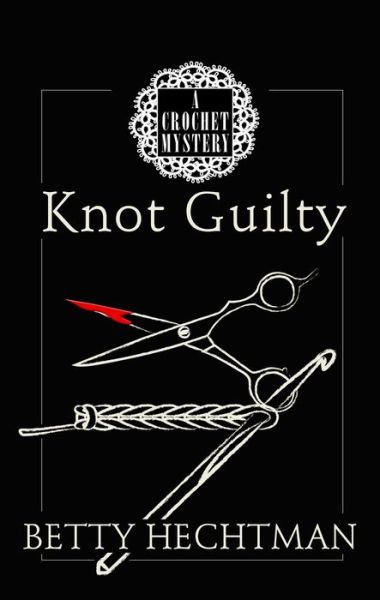 Cover for Betty Hechtman · Knot Guilty (Paperback Book) (2015)