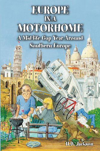 Cover for H.d. Jackson · Europe in a Motorhome: a Mid-life Gap Year Around Southern Europe (Paperback Book) (2006)