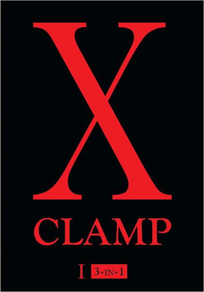 Cover for Clamp · X (3-in-1 Edition), Vol. 1: Includes vols. 1, 2 &amp; 3 - X (3-in-1) (Paperback Bog) [3-in1 edition] (2011)