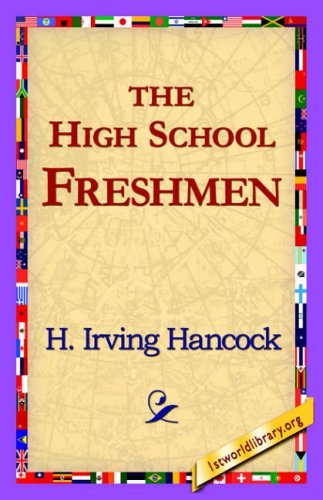 Cover for H. Irving Hancock · The High School Freshmen (Paperback Book) (2006)