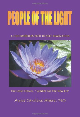 Anne Caroline Akers · People of the Light: A Lightworkers Path to Self-realization (Paperback Bog) (2009)