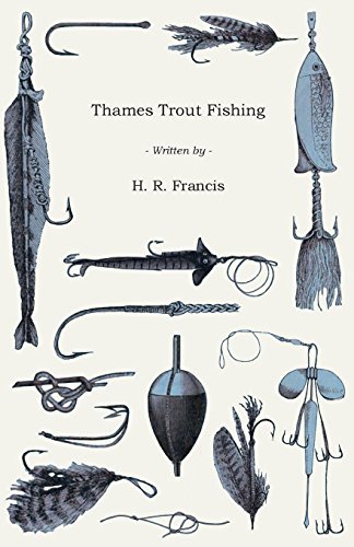 Cover for H. R. Francis · Thames Trout Fishing (Paperback Book) (2010)