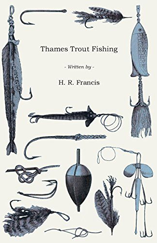 Thames Trout Fishing - H. R. Francis - Böcker - Read Country Books - 9781445524412 - 27 augusti 2010