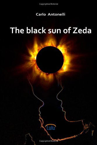 Cover for Carlo Antonelli · The Black Sun of Zeda (Paperback Book) (2011)