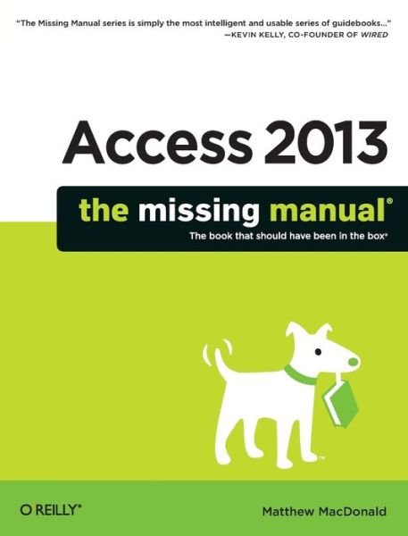 Cover for Matthew Macdonald · Access 2013 - The Missing Manual (Paperback Book) (2013)