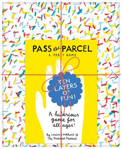 Pass the Parcel: A Party Game - Louise Lockhart - Livres - Chronicle Books - 9781452160412 - 27 février 2018