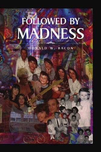 Cover for Donald W Bacon · Followed by Madness (Paperback Book) (2010)