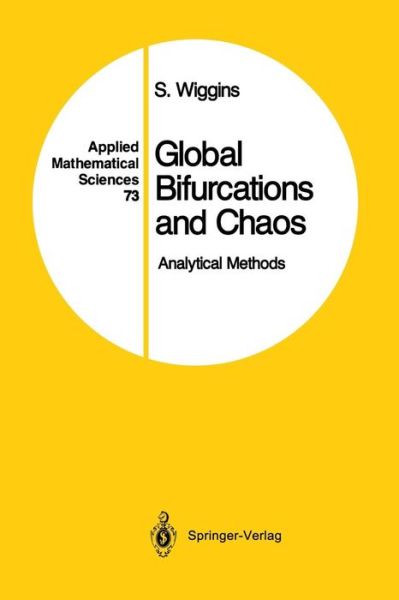 Cover for Stephen Wiggins · Global Bifurcations and Chaos: Analytical Methods - Applied Mathematical Sciences (Paperback Book) [Softcover reprint of the original 1st ed. 1988 edition] (2014)