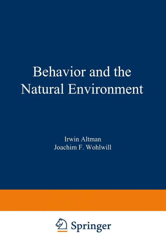 Cover for Irwin Altman · Behavior and the Natural Environment - Human Behavior and Environment (Paperback Book) [Softcover reprint of the original 1st ed. 1983 edition] (2011)