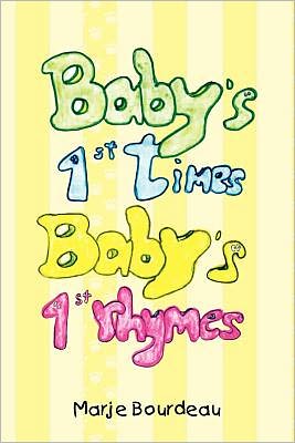 Cover for Marje Bourdeau · Baby's 1st Times, Baby's 1st Rhymes (Paperback Book) (2011)