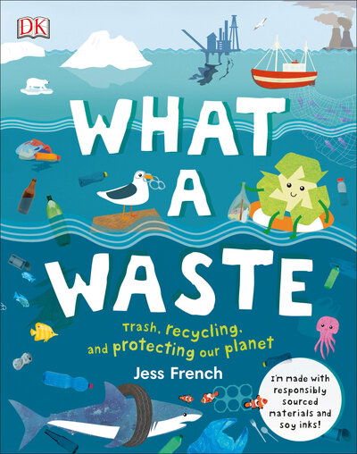 Cover for Jess French · What a Waste: Trash, Recycling, and Protecting our Planet - Protect the Planet (Hardcover Book) (2019)