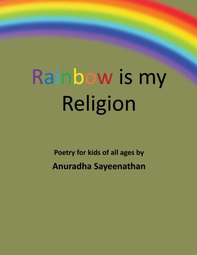Cover for Anuradha Sayeenathan · Rainbow is My Religion (Paperback Book) (2012)