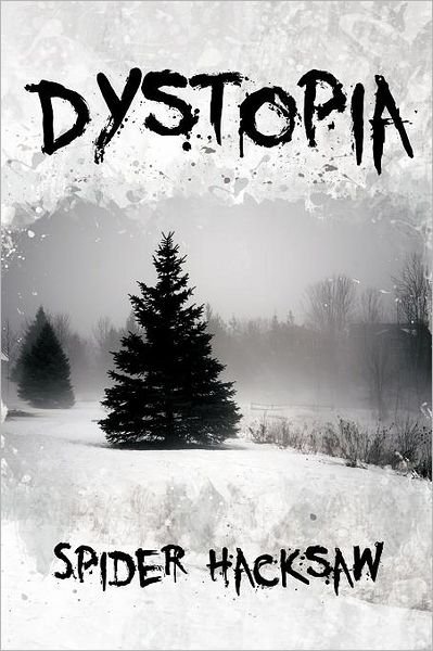 Cover for Spider Hacksaw · Dystopia (Pocketbok) (2011)