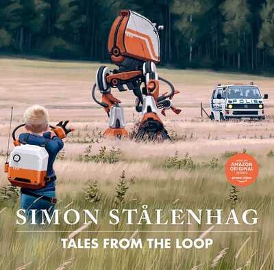 Cover for Simon Stalenhag · Tales from the Loop (Inbunden Bok) (2020)