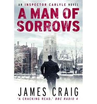 Cover for James Craig · A Man of Sorrows - Inspector Carlyle (Paperback Book) (2014)