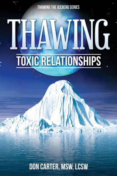 Cover for Don Carter · Thawing Toxic Relationships (Paperback Book) (2012)