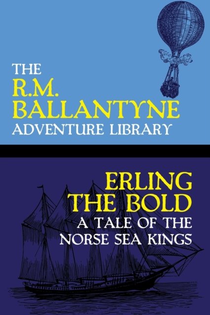 Cover for Robert Michael Ballantyne · Erling the Bold (Paperback Bog) (2020)