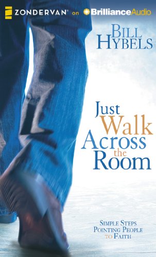 Cover for Bill Hybels · Just Walk Across the Room: Simple Steps Pointing People to Faith (Audiobook (CD)) [Unabridged edition] (2014)