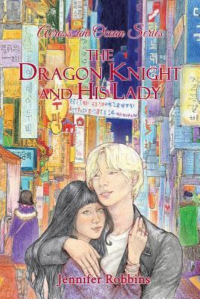 Cover for Jennifer Robbins · The Dragon Knight and His Lady (Paperback Book) (2019)