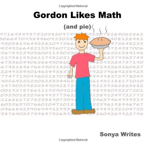 Cover for Sonya Writes · Gordon Likes Math: (And Pie) (Pocketbok) (2013)