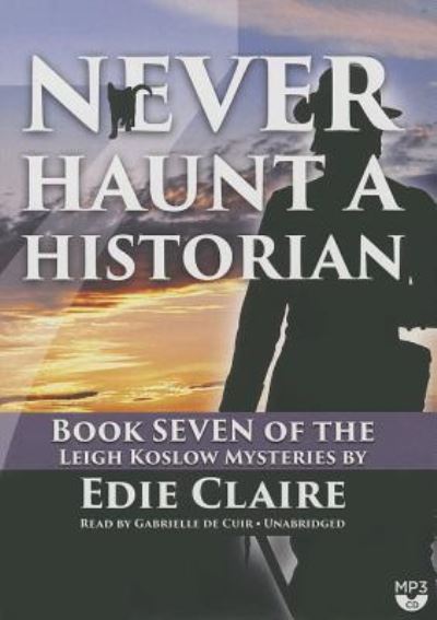 Never Haunt a Historian - Edie Claire - Music - SKYBOAT MEDIA - 9781483032412 - July 22, 2014