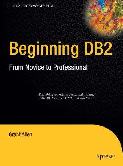 Cover for Grant Allen · Beginning DB2: From Novice to Professional (Paperback Book) [Softcover reprint of the original 1st edition] (2016)