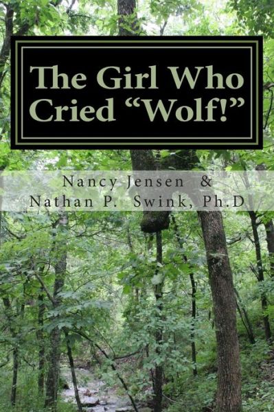 Cover for Nancy Jensen · The Girl Who Cried Wolf!: a Memoir (Taschenbuch) (2013)