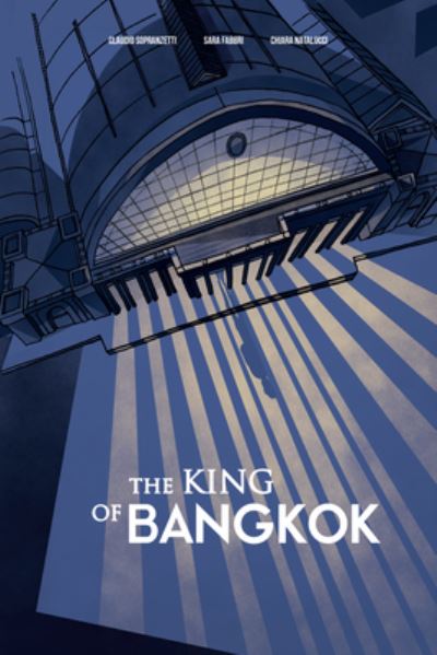 Claudio Sopranzetti · The King of Bangkok - ethnoGRAPHIC (Paperback Book) (2021)