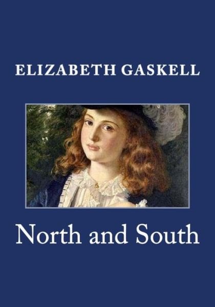 North and South - Elizabeth Gaskell - Kirjat - Createspace - 9781495446412 - perjantai 7. helmikuuta 2014
