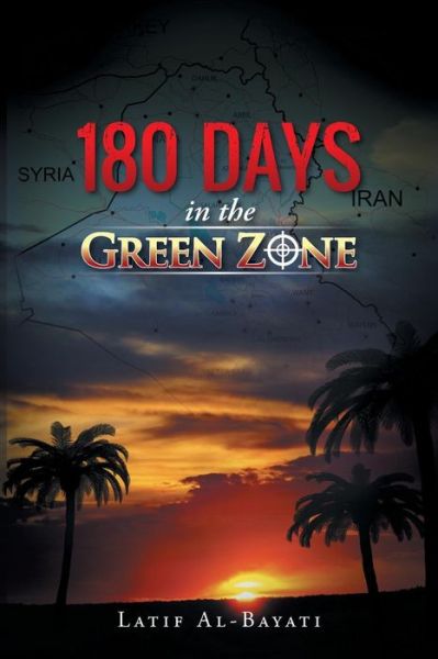 Cover for Latif Al-bayati · 180 Days in the Green Zone (Paperback Book) (2014)