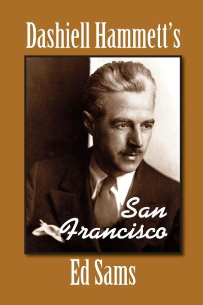 Cover for Ed Sams · Dashiell Hammett's San Francisco (Paperback Book) (2014)