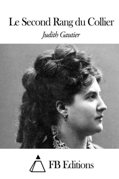 Cover for Judith Gautier · Le Second Rang Du Collier (Paperback Book) (2015)