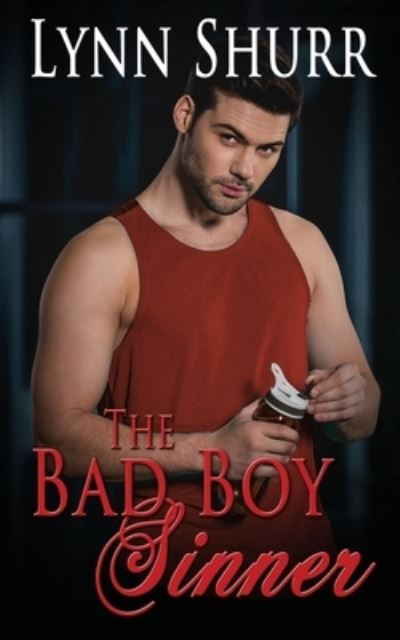 Cover for Lynn Shurr · The Bad Boy Sinner (Paperback Book) (2022)