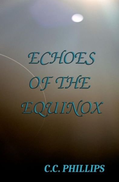 Cover for C C Phillips · Echoes of the Equinox (Paperback Bog) (2015)