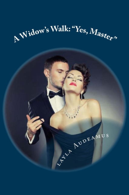 Cover for Layla Audeamus · A Widow's Walk (Paperback Book) (2015)