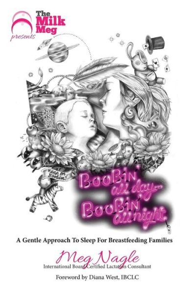 Cover for Meg Nagle Ibclc · Boobin' All Day Boobin' All Night: a Gentle Approach to Sleep for Breastfeeding Families (Paperback Book) (2015)