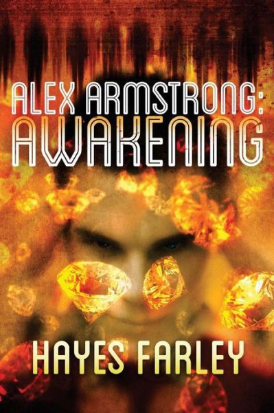 Cover for Hayes Farley · Alex Armstrong: Awakening (Paperback Book) (2015)