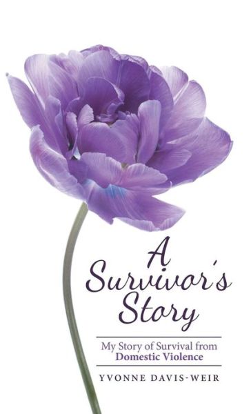 Cover for Yvonne Davis-Weir · A Survivor's Story (Hardcover Book) (2015)