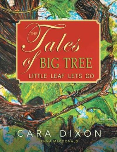 Cover for Cara Dixon · The Tales of Big Tree (Paperback Book) (2015)