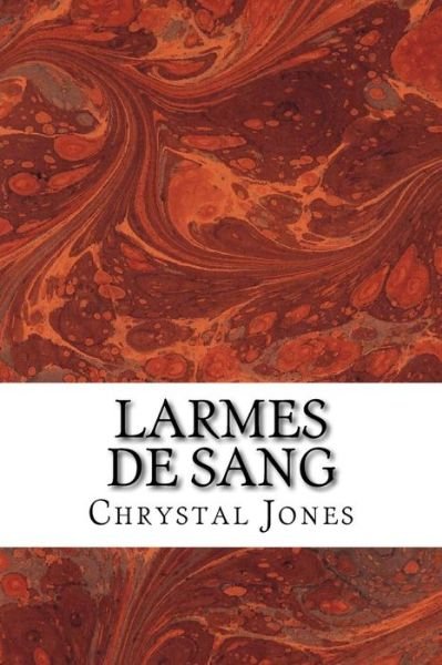 Cover for Chrystal Jones · Larmes De Sang (Paperback Book) (2015)