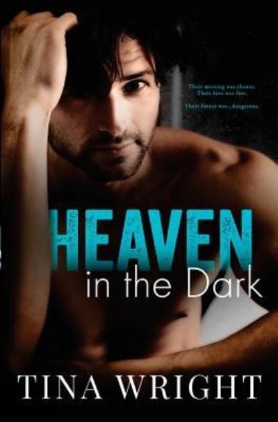 Cover for Tina Wright · Heaven in the Dark (Paperback Book) (2015)