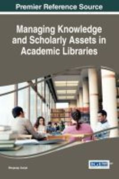 Cover for Bhojaraju Gunjal · Managing Knowledge and Scholarly Assets in Academic Libraries (Gebundenes Buch) (2016)