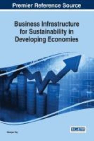 Cover for Nilanjan Ray · Business Infrastructure for Sustainability in Developing Economies (Hardcover bog) (2016)