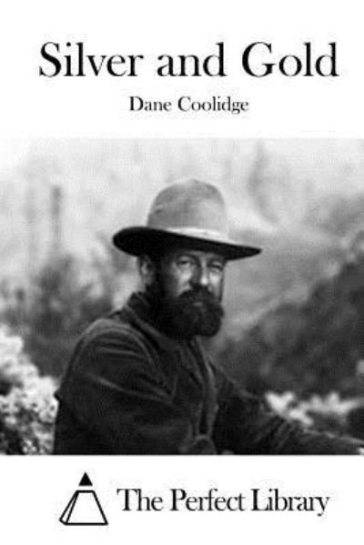 Cover for Dane Coolidge · Silver and Gold (Paperback Book) (2015)