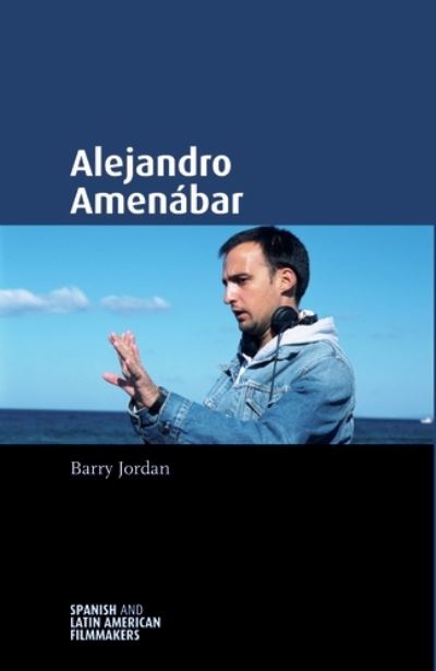 Cover for Barry Jordan · Alejandro AmenaBar - Spanish and Latin-American Filmmakers (Paperback Book) (2019)